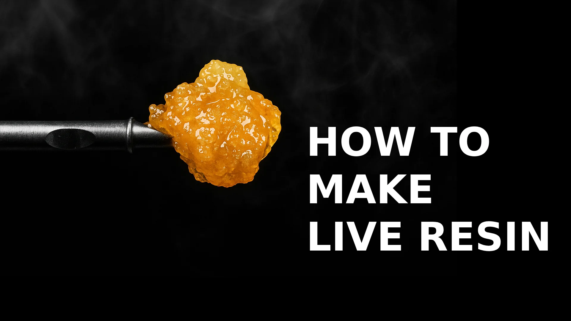 The Straight Truth on How to Make Live Resin (Like a Pro)