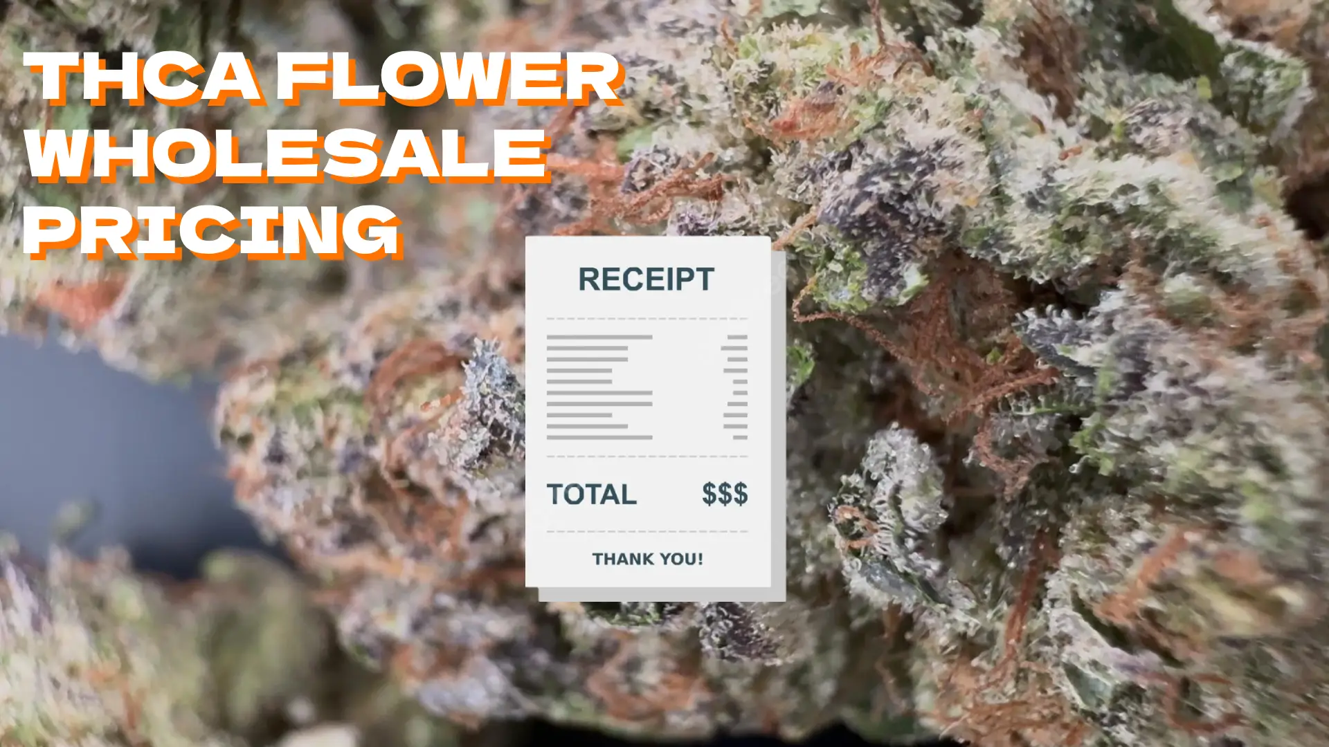 THCA Flower Wholesale Pricing 2025