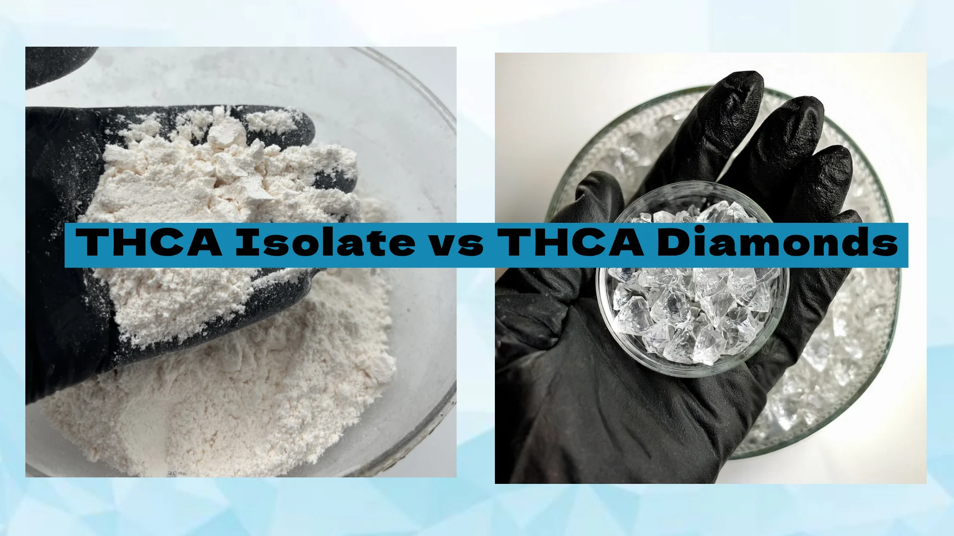 THCA Isolate vs Diamonds: What’s Best for your Business?