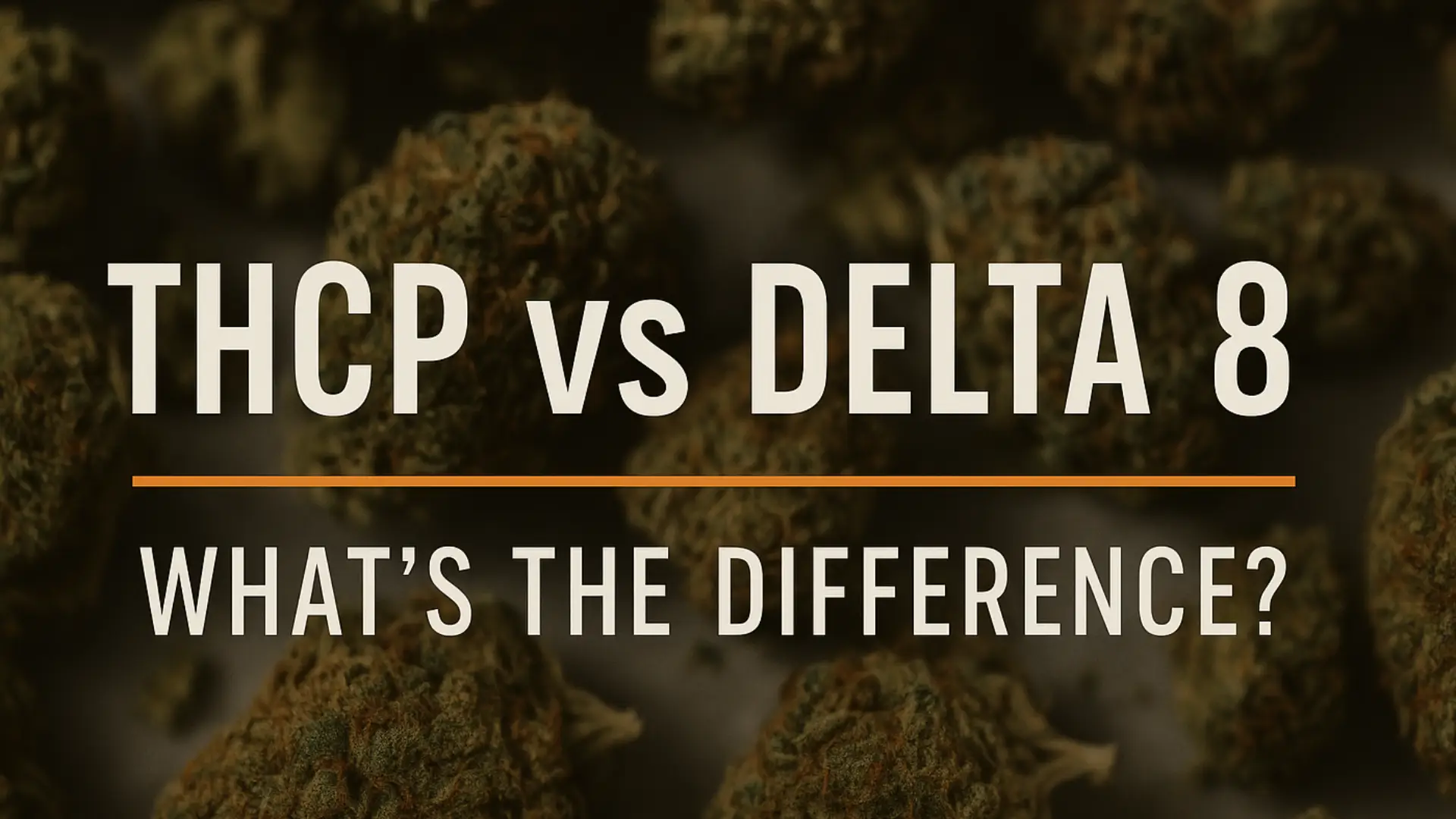 THCP vs Delta 8